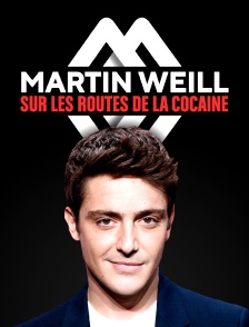 Martin Weill sur les routes de la cocaïne