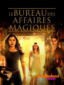 Nickelodeon Teen - Le bureau des affaires magiques