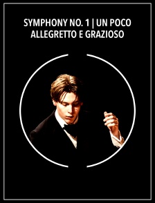 Symphony no. 1 | Un poco allegretto e grazioso