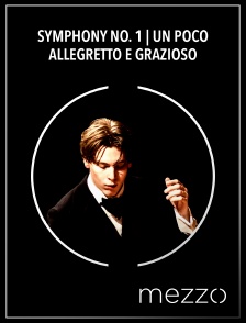 Mezzo - Symphony no. 1 | Un poco allegretto e grazioso
