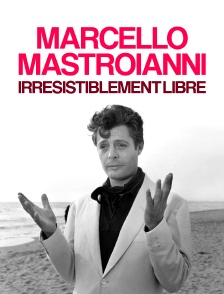 Marcello Mastroianni, irrésistiblement libre