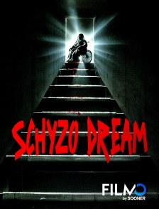 FilmoTV - Schyzo dream