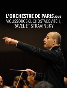 L'Orchestre de Paris joue Moussorgski, Chostakovitch, Ravel et Stravinsky