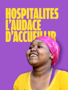 Hospitalités, l'audace d'accueillir