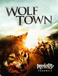 Molotov channels - Wolf Town