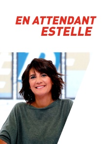 En attendant Estelle