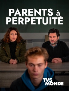 TV5MONDE - Parents à perpétuité