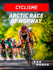 TV5MONDE - Cyclisme : Arctic Race of Norway
