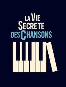 La vie secrète des chansons