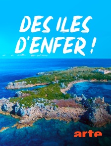 Arte - Des îles d'enfer !