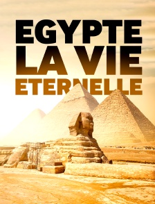 Egypte : la vie éternelle