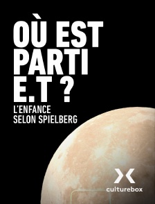 Culturebox - Où est parti E.T. ? L'enfance selon Spielberg