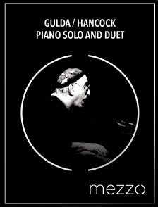 Mezzo - Gulda / Hancock : Piano Solo and Duet