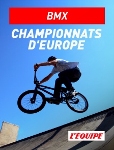 L'Equipe - BMX : Championnats d'Europe