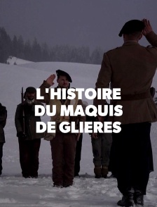 L'incroyable histoire du maquis de Glières