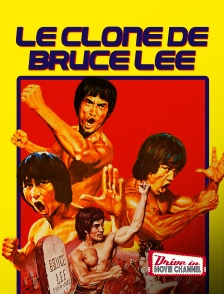 Drive-in Movie Channel - Le clone de Bruce Lee