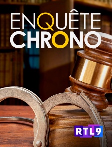RTL 9 - Enquête chrono