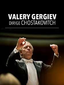 Valery Gergiev dirige Chostakovitch
