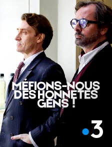 France 3 - Méfions-nous des honnêtes gens !