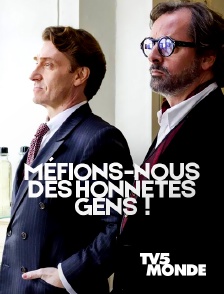 TV5MONDE - Méfions-nous des honnêtes gens !