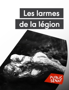 Public Sénat - Les larmes de la légion