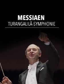 Messiaen : Turangalilâ-Symphonie