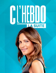 C l'hebdo la suite