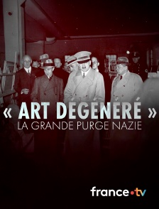 Culturebox - « Art dégénéré » : la grande purge nazie