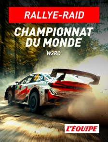 L'Equipe - Rallye-raid - Championnat du monde W2RC en replay