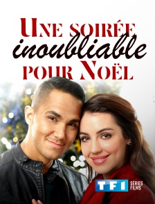 TF1 Séries Films - Une soirée inoubliable pour Noël