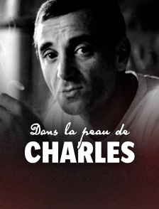 Dans la peau de Charles