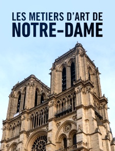 Les métiers d'art de Notre-Dame