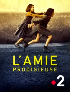 France 2 - L'amie prodigieuse