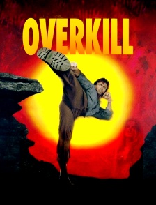 Overkill