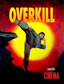 Overkill