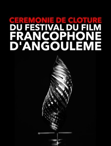 Cérémonie de clôture du Festival du film francophone d'Angoulême