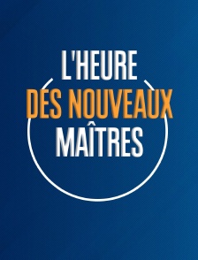 L'heure des nouveaux maîtres