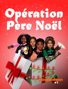 Nickelodéon +1 - Opération Père Noël