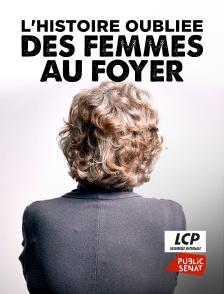 L'histoire oubliée des femmes au foyer