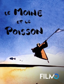 FilmoTV - Le moine et le poisson