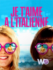 W9 - Je t'aime à l'italienne