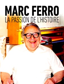 Marc Ferro, la passion de l'Histoire