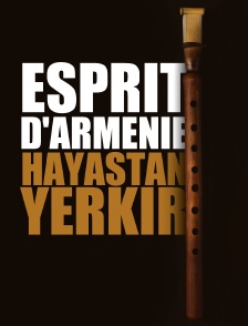 Esprit d'Arménie : Hayastan Yerkir