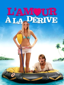 L'amour à la dérive