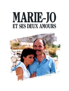 Marie-Jo et ses deux amours