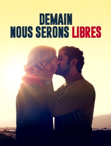 Demain nous serons libres