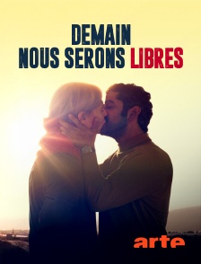 Arte - Demain nous serons libres