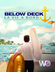 W9 - Below deck : la vie à bord