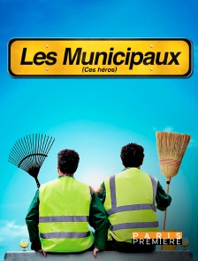 Paris Première - Les municipaux, ces héros