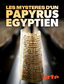Arte - Les mystères d'un papyrus égyptien